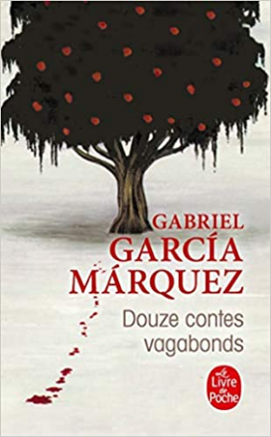 Gabriel García Márquez – Douze contes vagabonds