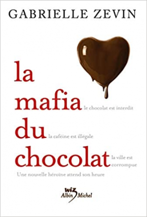 Gabrielle Zevin – La mafia du chocolat, tome 1