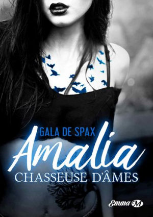 Gala de Spax – Amalia, chasseuse d’âmes
