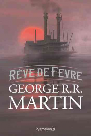 George R. R. Martin – Rêve de Fevre