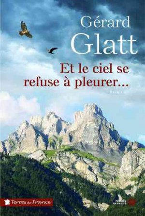 Gérard Glatt – Et le ciel se refuse à pleurer