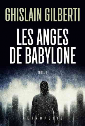 Ghislain Gilberti – Les anges de Babylone