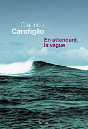 Gianrico Carofiglio – En attendant la vague