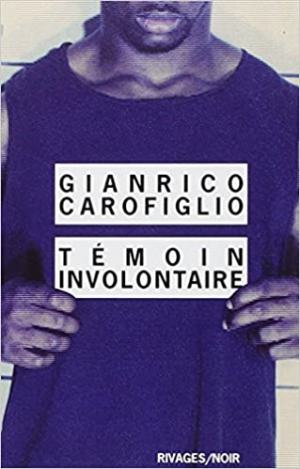 Gianrico Carofiglio – Témoin involontaire