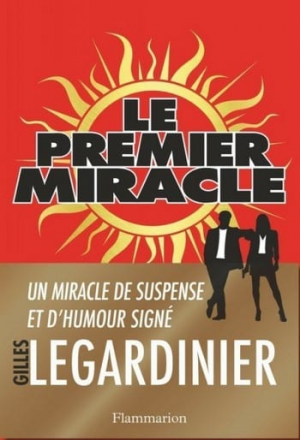Gilles Legardinier – Le Premier Miracle