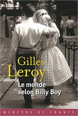 Gilles Leroy – Le monde selon Billy Boy