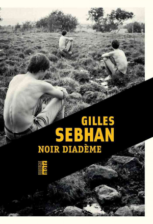 Gilles Sebhan – Noir diadème