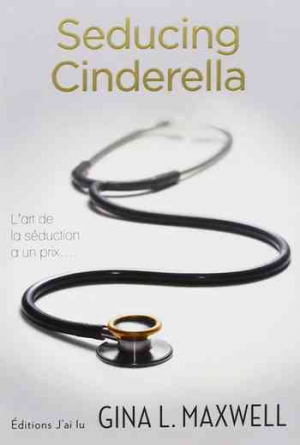 Gina L. Maxwell – Fighting for Love – Tome 1: Seducing Cinderella