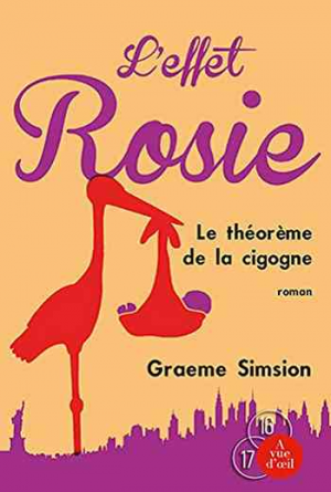 Graeme Simsion – L’effet Rosie, ou, Le théorème de la cigogne