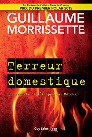 Guillaume Morrissette – Terreur domestique