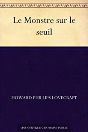 H.P. Lovecraft – Le Monstre sur le seuil
