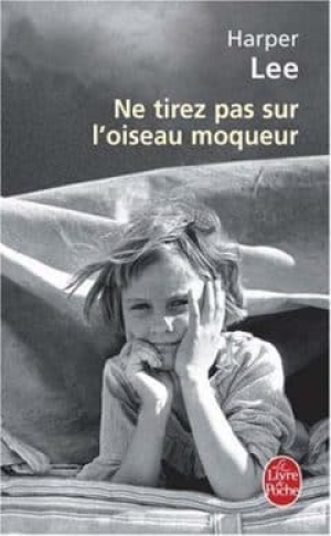 Harper Lee – Ne Tirez Pas Sur L’Oiseau Moqueur