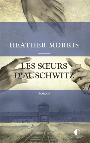 Heather Morris – Les Sœurs d’Auschwitz