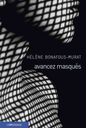 Hélène Bonafous-Murat – Avancez masqués