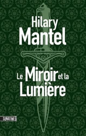 Hilary Mantel – Le miroir et la lumière