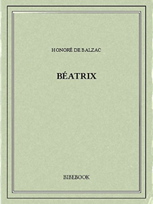 Honoré de Balzac- Béatrix