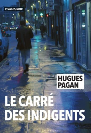 Hugues Pagan – Le carré des indigents