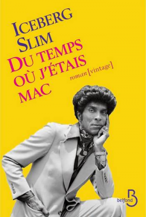 Iceberg Slim – Du temps où j’ étais mac