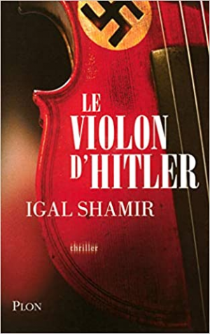 Igal SHAMIR – Le violon d’Hitler