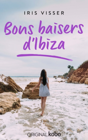 Iris Visser – Bons baisers d’Ibiza