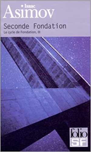 Isaac Asimov – Le Cycle de Fondation, tome 3 : Seconde Fondation