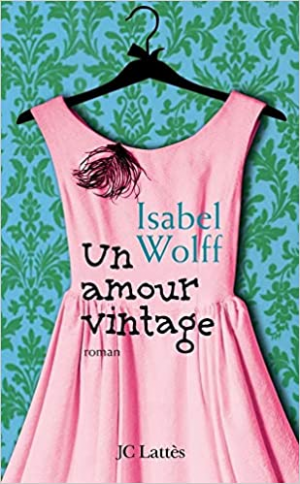 Isabel Wolff – Un amour vintage