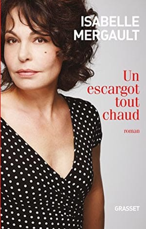 Isabelle Mergault – Un escargot tout chaud