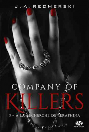 J. A. Redmerski – Company of Killers, Tome 3: À la recherche de Seraphina
