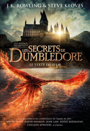J. K. Rowling – Les animaux fantastiques, Tome 3 : Les secrets de Dumbledore