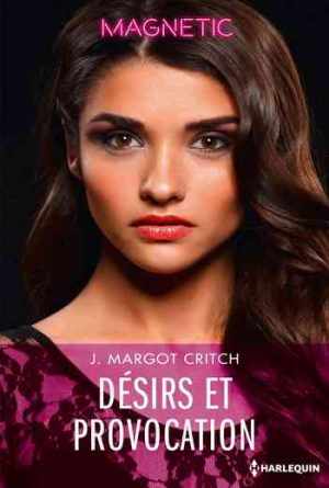 J. Margot Critch – Sin City in Brotherhood, Tome 3: Désirs et provocation