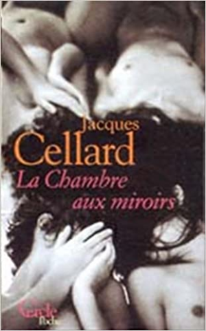 Jacques Celard – La Chambre aux miroirs