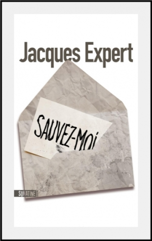 Jacques Expert – Sauvez-moi