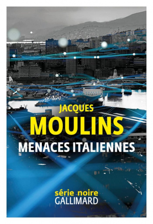 Jacques Moulins – Menaces italiennes