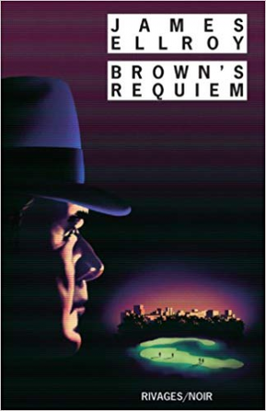 James Ellroy – Brown’s Requiem