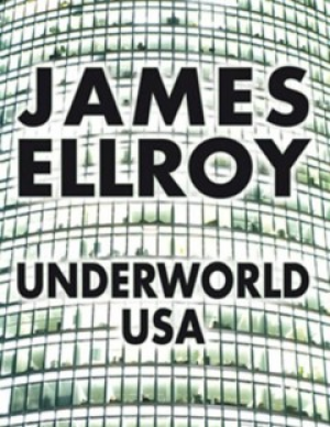James Ellroy – Underworld USA