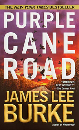 James Lee Burke – Purple Cane Road