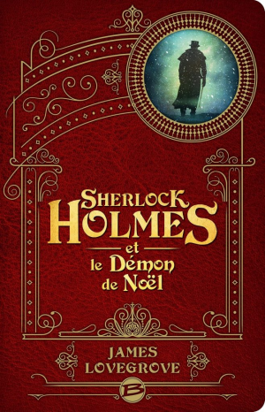 James Lovegrove – Les Dossiers Cthulhu, Tome 4 : Sherlock Holmes et le démon de Noël