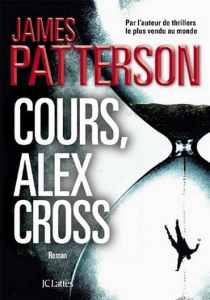 James Paterson – Cours, Alex Cross