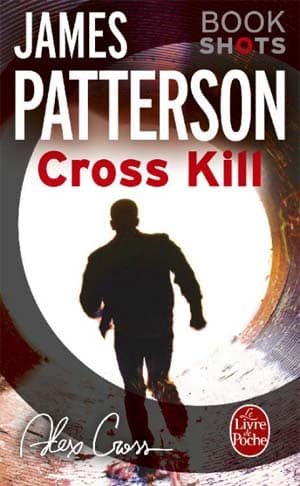 James Patterson – Cross Kill