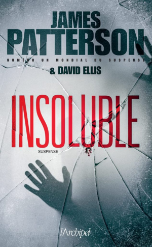 James Patterson, David Ellis – Insoluble
