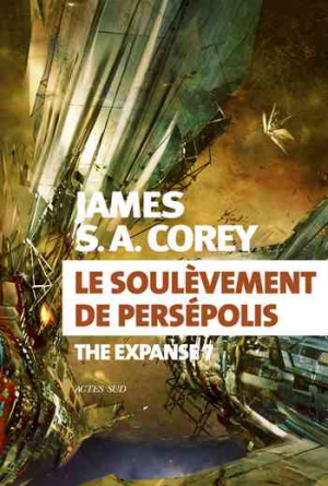 James S. A. Corey – Le soulèvement de Persépolis