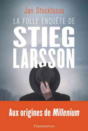 Jan Stocklassa – La folle enquête de Stieg Larsson