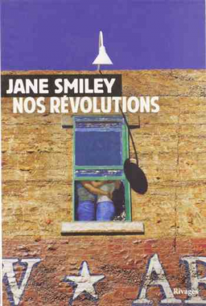Jane Smiley — Un siècle américain, Tome 2 : Nos révolutions