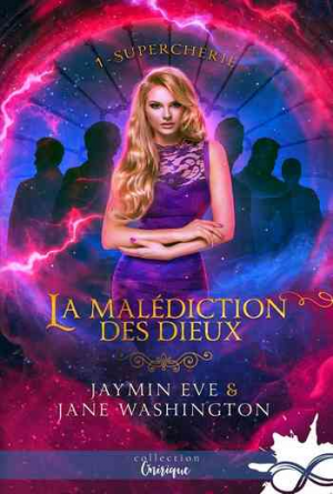 Jane Washington & Jaymin Eve – La malédiction des dieux, Tome 1 : Supercherie