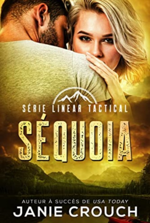 Janie Crouch – Linear Tactical, Tome 10 : Séquoia