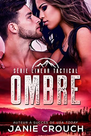 Janie Crouch – Linear Tactical, Tome 6 : Ombre