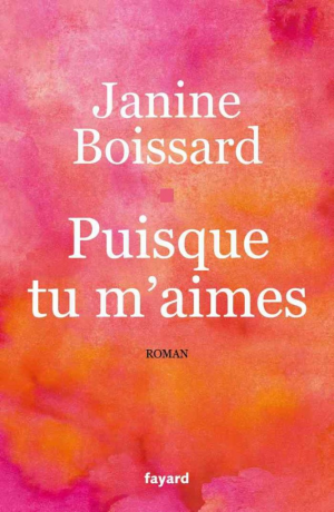 Janine Boissard – Puisque tu m’aimes