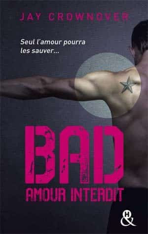 Jay Crownover – Bad – T1 Amour interdit