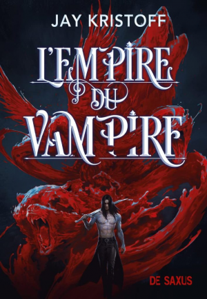 Jay Kristoff – L’Empire du vampire, Tome 1