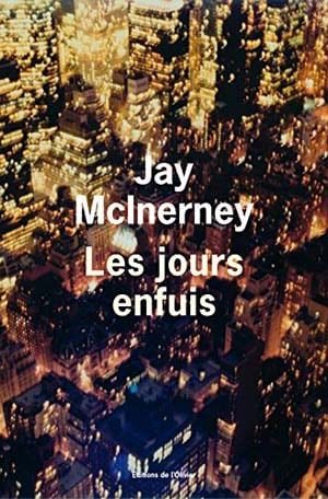 Jay Mcinerney – Les Jours enfuis